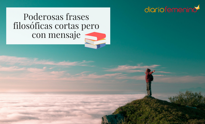 Poderosas frases filosóficas cortas pero con mensaje