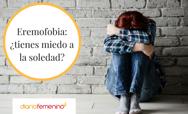 Eremofobia: ¿tienes miedo a la soledad? Eremofobia: ¿tienes miedo a la soledad?