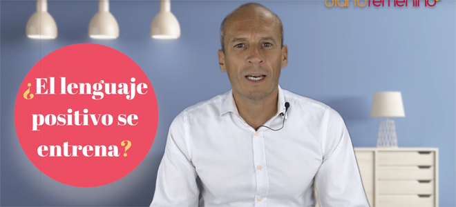 importancia del lenguaje positivo con andrés parís importancia del lenguaje positivo con andrés parís