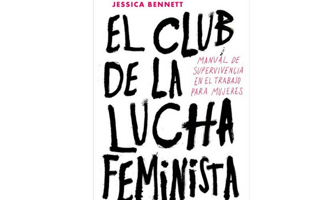 libros para mujeres empoderadas El club de la lucha feminista: Jessica Bennett