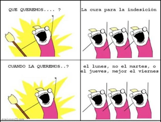 Los cambios y la indecisión