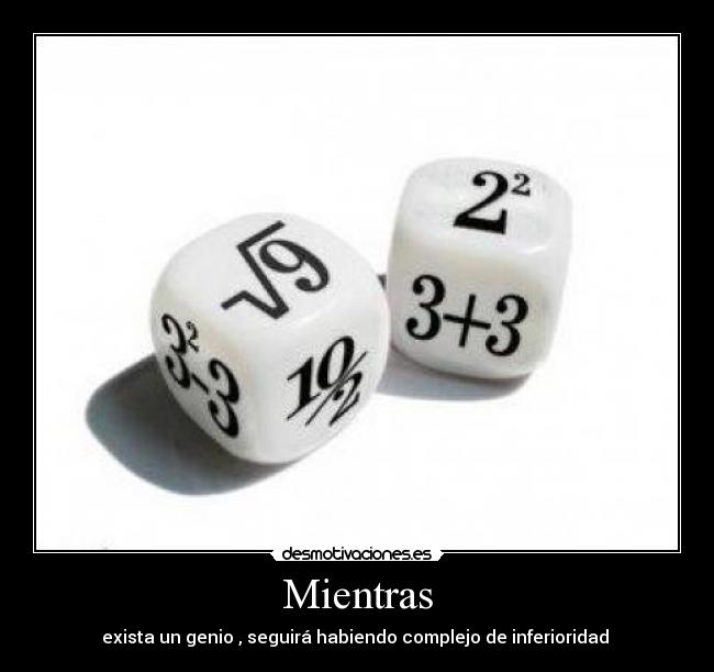 Las posibilidades y el complejo de inferioridad