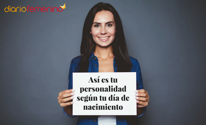 Así es tu personalidad según tu día de nacimiento
