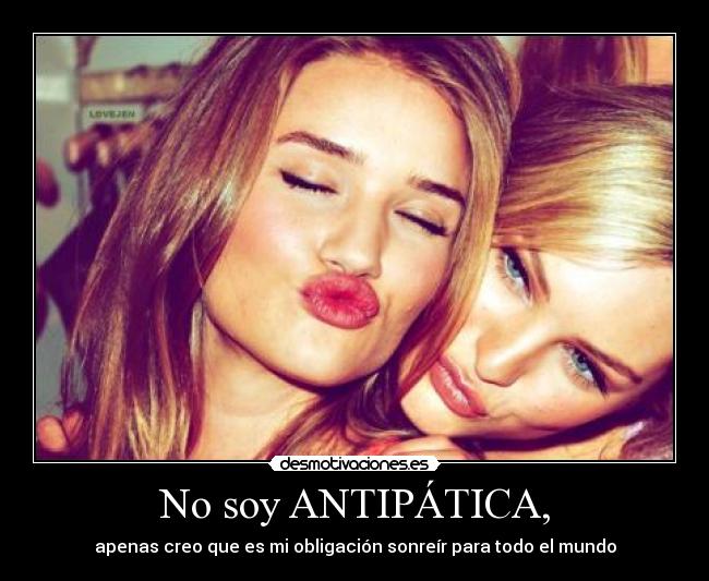 Las antipáticas no sonrien